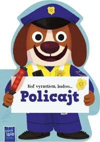 Keď vyrastiem, budem...Policajt - autor neuvedený 1