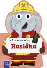 Keď vyrastiem, budem...Hasička - autor neuvedený 1