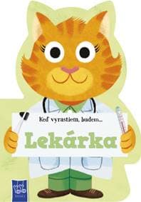 Keď vyrastiem, budem...Lekárka - autor neuvedený 1