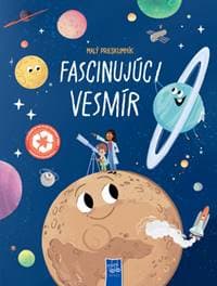 Malí prieskumníci Fascinujúci vesmír - autor neuvedený
