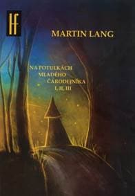 Na potulkách mladého čarodejníka I, II, III - Martin Lang 1