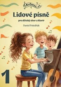 Lidové písně pro dětský sbor a klavír 1 - Daniel Poledňák 1