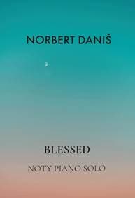Blessed (klavírna zbierka) - Norbert Daniš 1