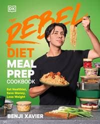 The Rebel Diet Meal Prep Cookbook - Benji Xavier, DK Publishing (Dorling Kindersley)