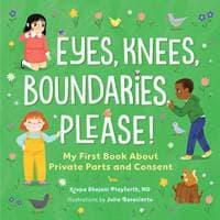 Eyes, Knees, Boundaries, Please! - Krupa Playforth, Callisto Media Inc.