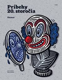 Príbehy 20. storočia - Humor - autor neuvedený 1