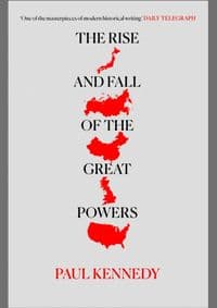The Rise And Fall Of The Great Powers - Paul Kennedy, William Collins 1