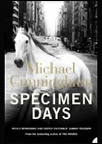 Specimen Days - Michael Cunningham, Harper Collins 1