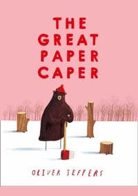 The Great Paper Caper - Oliver Jeffers, HarperCollins Publishers 1
