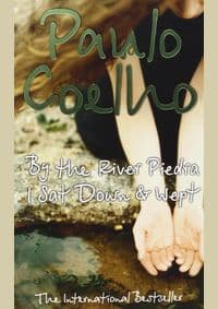 By the River Piedra I Sat Down & Wept - Coelho Paulo