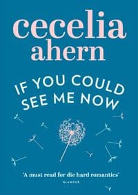 If You Could See Me Now - Cecelia Ahern, HarperCollins Publishers