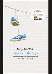 Men from Boys - Tony Parsons, Harper Collins
