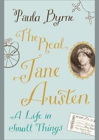 Real Jane Austen - Paula Byrne, HarperPress 1