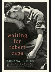 Waiting for Rober Capa - Susana Fortes, HarperPress 1