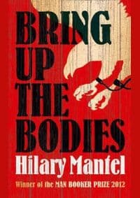 Bring Up Bodies - Hilary Mantel, Fourth Estate 1