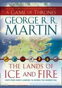 Lands of Ice and Fire - George R. R. Martin, Harper Voyager 1