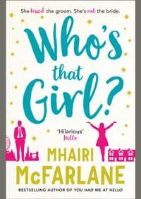 Who’s That Girl - Mhairi McFarlane, Harper 1