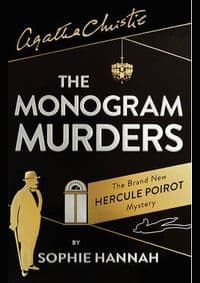 Monogram Murders: The New Hercule Poirot Mystery - Sophie Hannah, Agatha Christie, Harper Collins