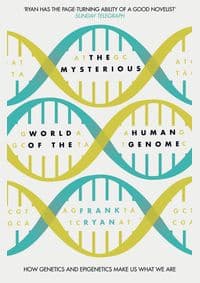 The Mysterious World Of The Human Genome - Frank Ryan, William Collins 1