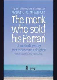 The Monk Who Sold His Ferrari - Sharma Robin S.