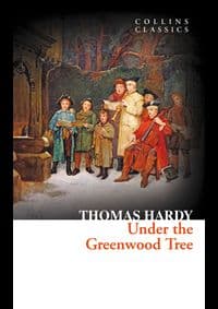 Under The Greenwood Tree - Thomas Hardy, Harper Collins 1