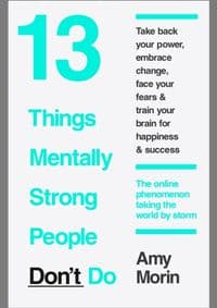 13 Things Mentally Strong People DonT Do - Amy Morin, HarperCollins Publishers 1