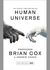 Human Universe - Professor Brian Cox, Andrew Cohen, HarperCollins Publishers 1