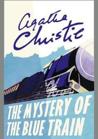 The Mystery of the Blue Train - Christie Agatha