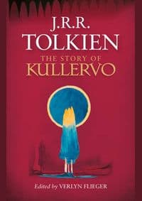 Story Of Kullervo - J. R. R. Tolkien, Verlyn Flieger, Harper Collins