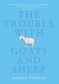 The Trouble with Goats and Sheep - Joanna Cannon, The Borough Press 1