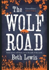 The Wolf Road - Beth Lewis, The Borough Press 1