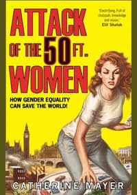 Attack Of The 50 Ft. Women - Catherine Mayer, HQ 1