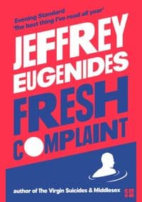 Fresh Complains - Jeffrey Eugenides, Fourth Estate 1