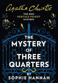 The Mystery of Three Quarters - Sophie Hannah, HarperCollins Publishers 1