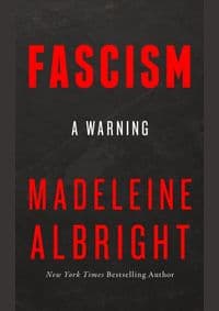 Fascism : A Warning - Madeleine Albright, William Collins 1