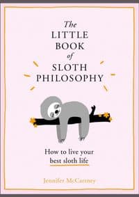 The Little Book Of Sloth Philosophy