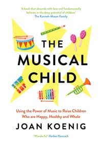 The Musical Child - Joan Koenig, William Collins 1