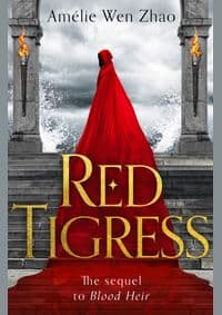 Red Tigress - Amelie Wen Zhao, Harper Voyager