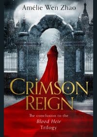 Crimson Reign - Amelie Wen Zhao, Harper Voyager