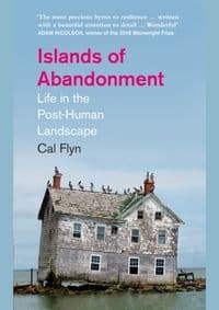 Islands Of Abandonment: Life In The Post-Human Landscape - autor neuvedený