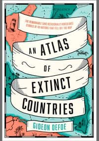 An Atlas Of Extinct Countries - Gideon Defoe, Fourth Estate