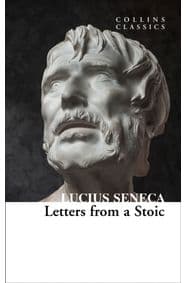 Letters from a Stoic - Lucius Seneca, William Collins 1