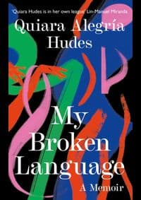 My Broken Language - Quiara Alegria Hudes, William Collins