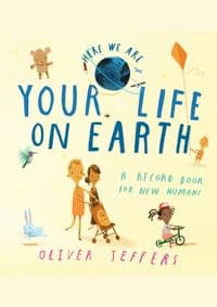 Your Life On Earth - Oliver Jeffers, Harper Collins 1