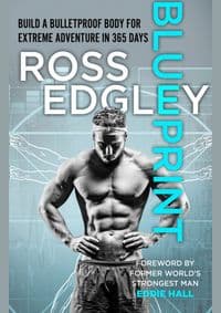 Blueprint: 365-Day Extreme Training To (Re)Build A Bulletproof Body - Ross Edgley, HarperCollins Publishers 1