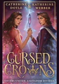 Cursed Crowns - Katherine Webber, Catherine Doyle, HarperCollins Publishers 1
