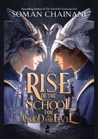 Rise of the School for Good and Evil - Soman Chainani, Harper Collins 1