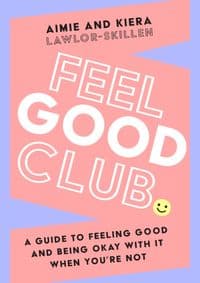 Feel Good Club - Kiera Lawlor-Skillen, Aimie Lawlor-Skillen, HarperCollins Publishers