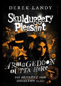 Armageddon Outta Here - The World of Skulduggery Pleasant - Derek Landy, Harper Collins Children's Books