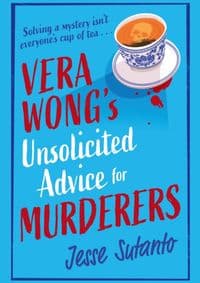 Vera Wong's Unsolicited Advice for Murderers - Jesse Sutanto, HarperCollins Publishers 1